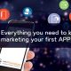 Everything you need to know about marketing your first APP