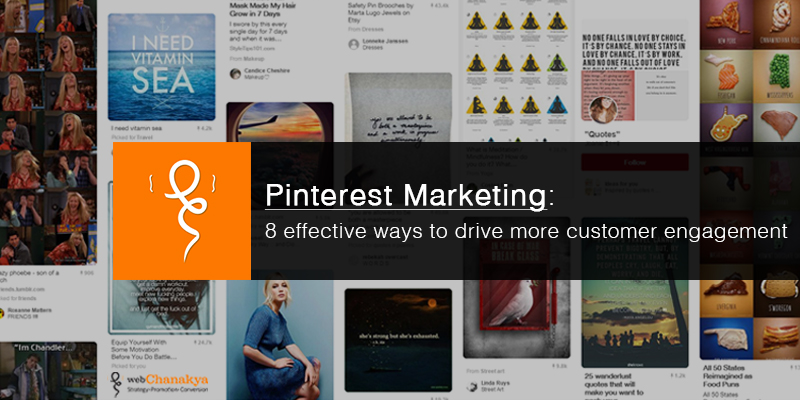 Pinterest Marketing: 8 effective ways to drive more customer engagement