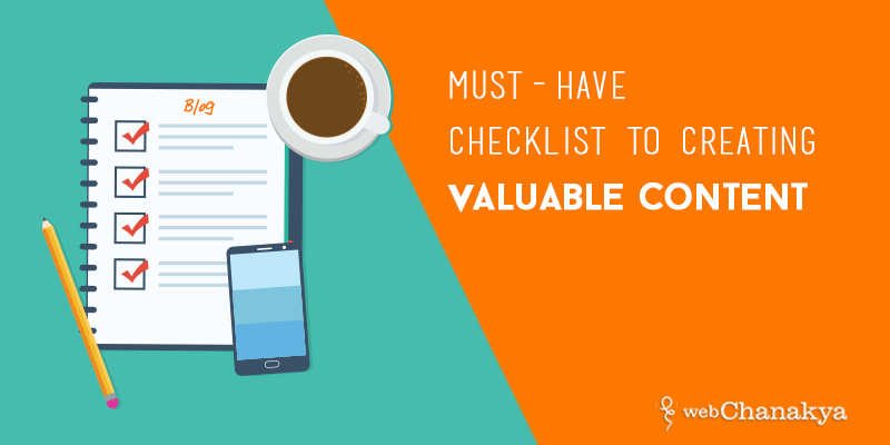 Must-Have Checklist to Creating Valuable Content