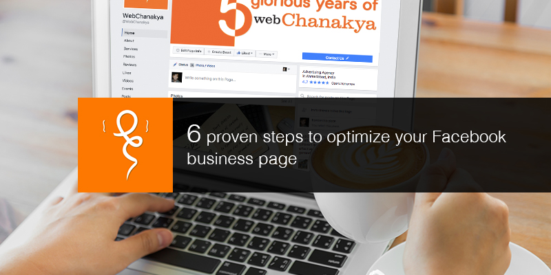6 proven steps to optimize your Facebook business page