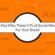 Do Not Miss These 5P’s of Social Media For Your Brand